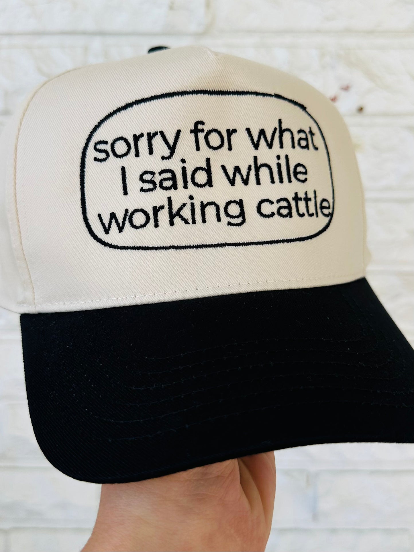 Black 'Sorry for what I said while working cattle' Embroidered Trucker Hat
