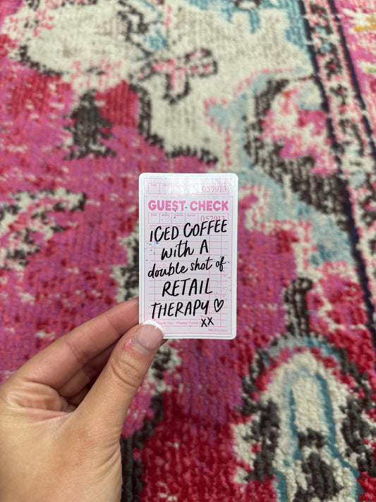 Iced Coffee With A Double Shot of Retail Therapy Sticker