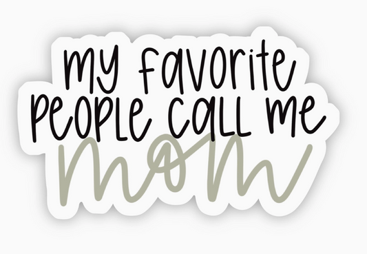 My Favorite People Call Me Mom Lettering Sticker