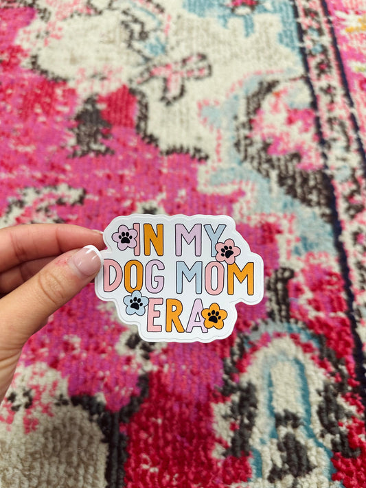 In My Dog Mom Era Sticker