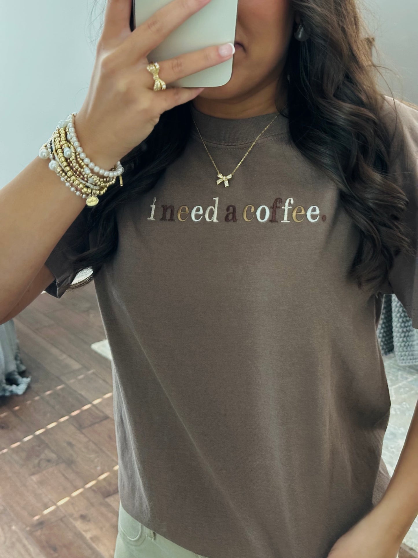 I Need A Coffee Espresso Brown Embroidered Tee