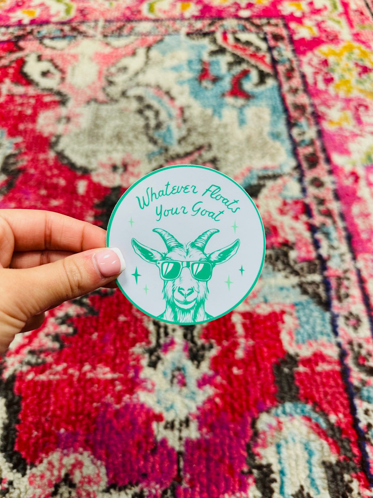 Whatever Floats Your Goat Sticker