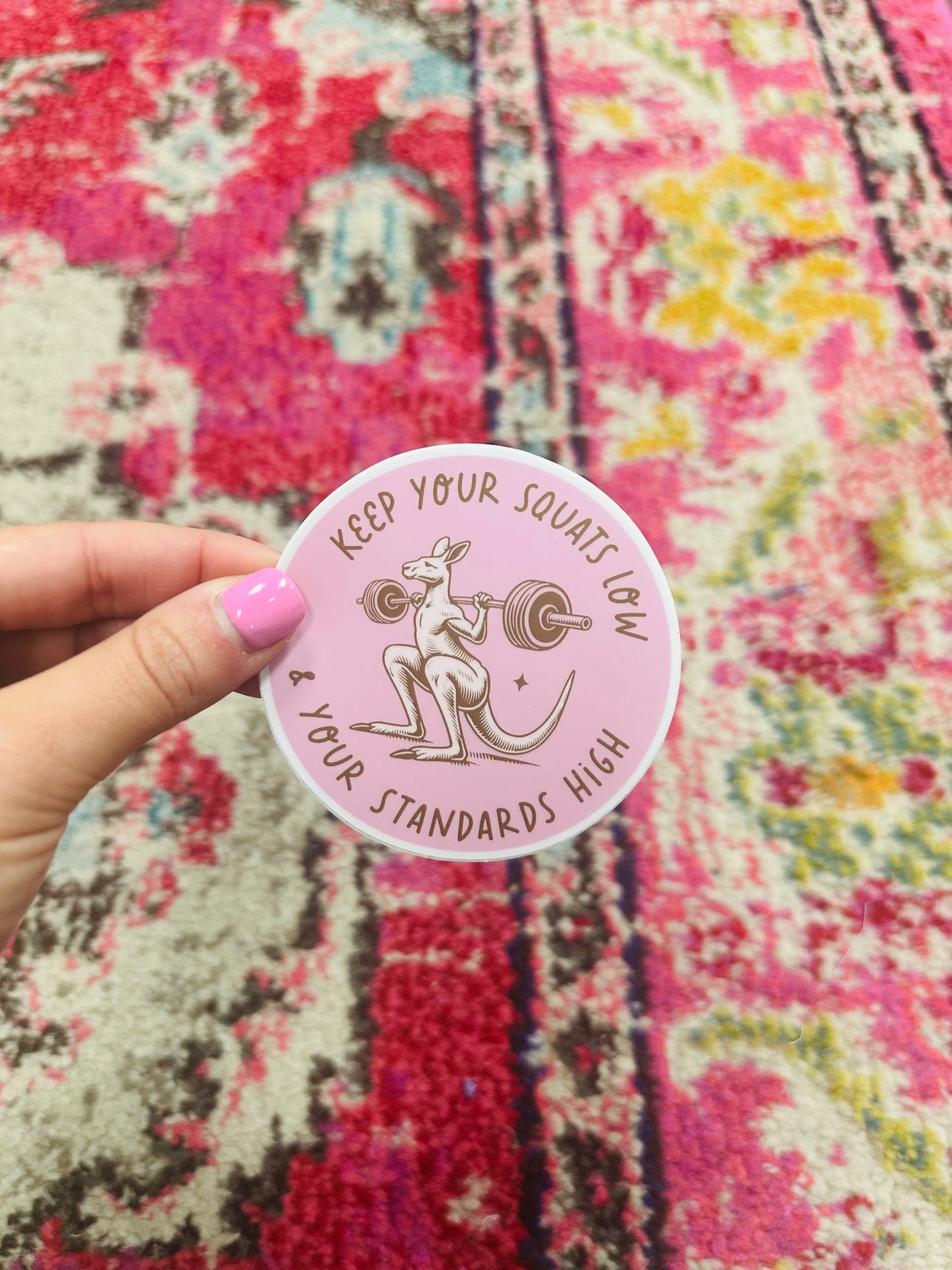 Keep Your Squats Low and Your Standards High Sticker