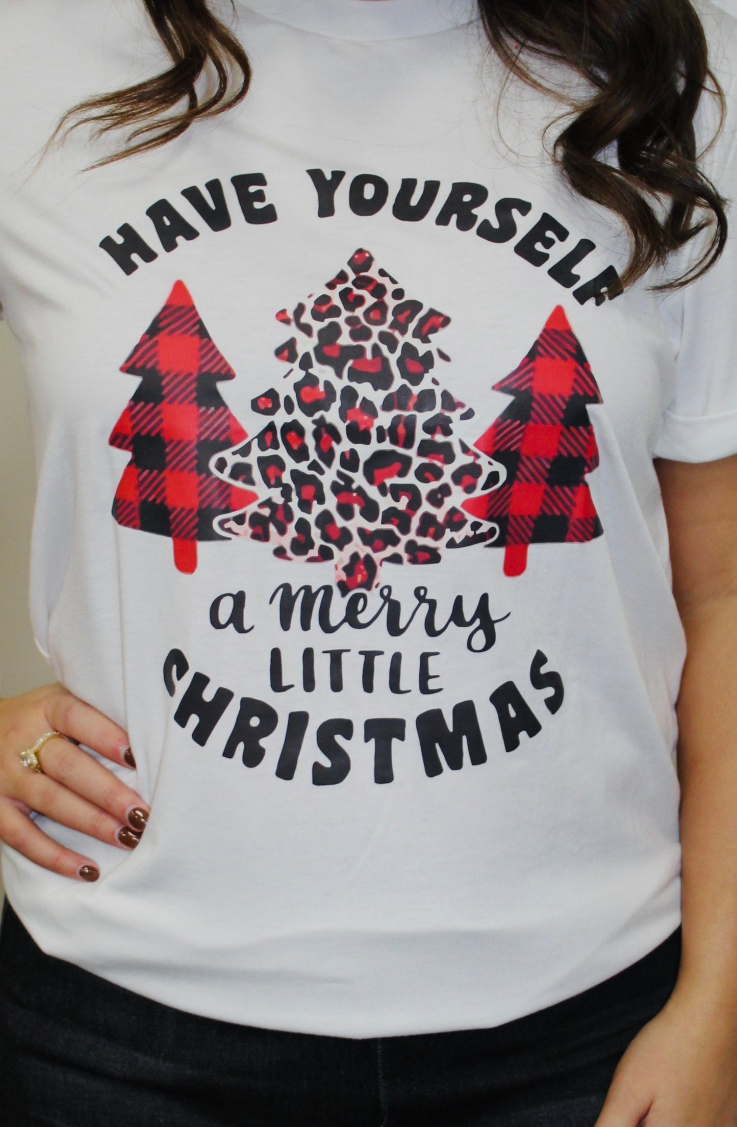 Have Yourself a Merry Little Christmas Graphic Tee