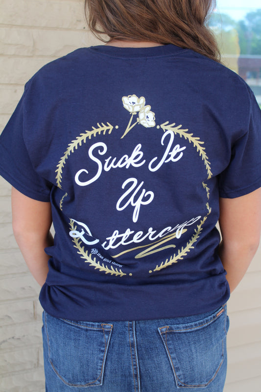 Suck It Up Buttercup Graphic Tee